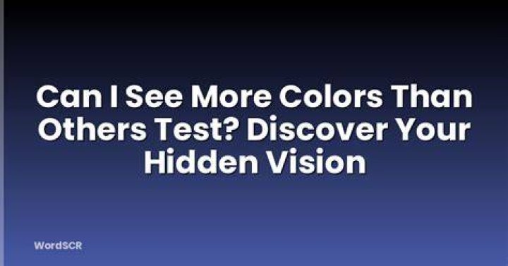 Can I see more colors than others?