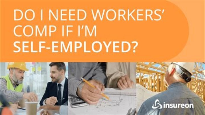 Do self-employed need workers comp?