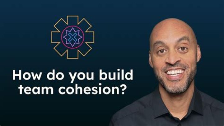 How do you build team cohesion?