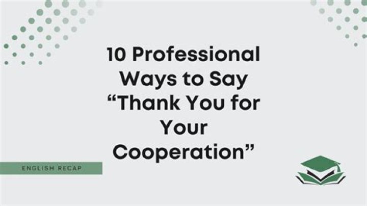 How do you say thank you for your cooperation?