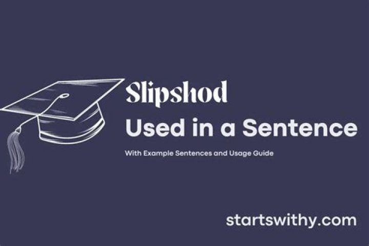 How do you use slipshod in a sentence?