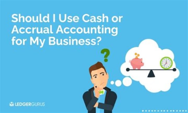 Should I use cash or accrual accounting?