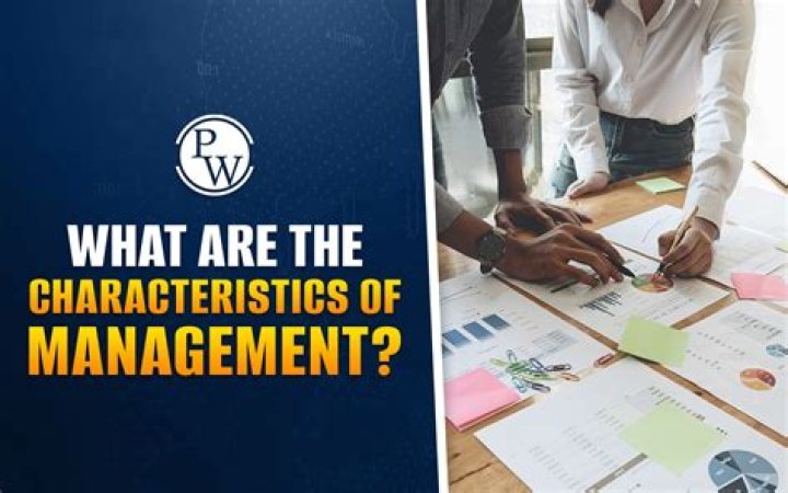 What are characteristics of management?