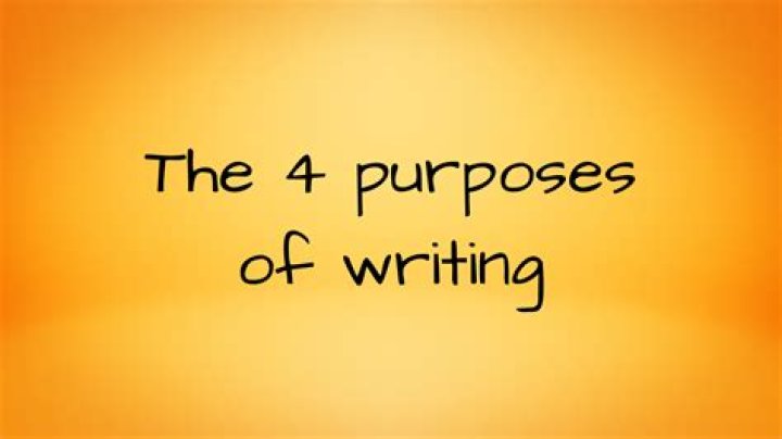 What are the 4 purposes of writing?