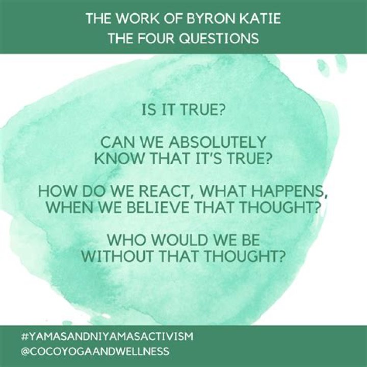 What are the 4 questions Byron Katie asks?