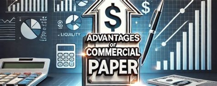 What are the advantages of commercial paper?