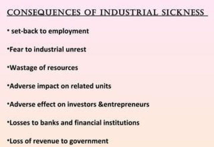 What are the cause of industrial sickness?