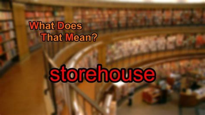 What does storehouse mean?