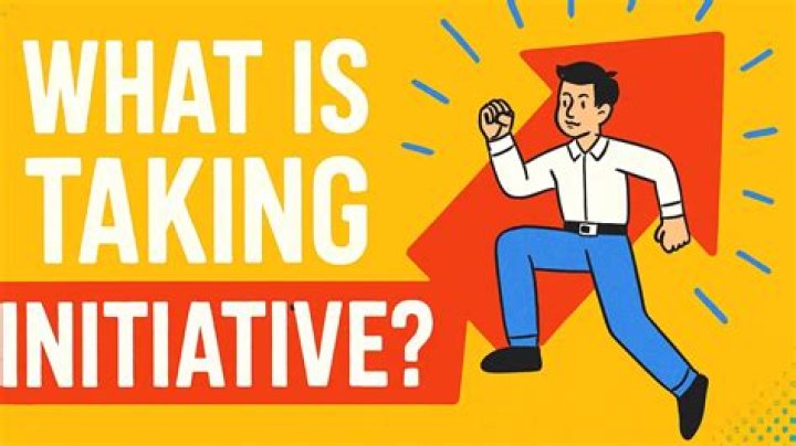 What does taking initiative mean?
