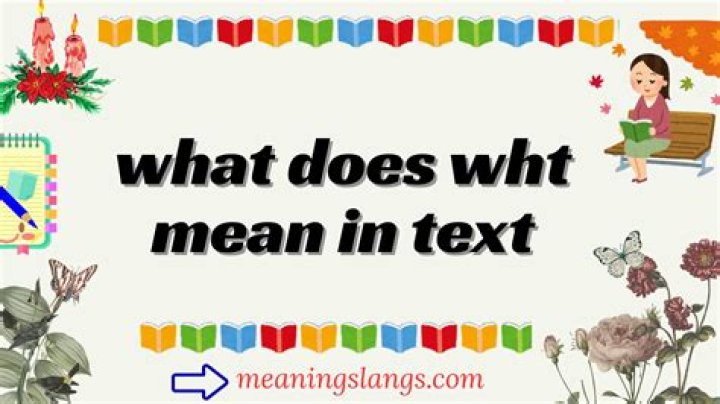 What does WHT mean?