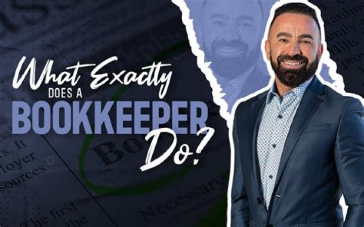 What exactly does a bookkeeper do?