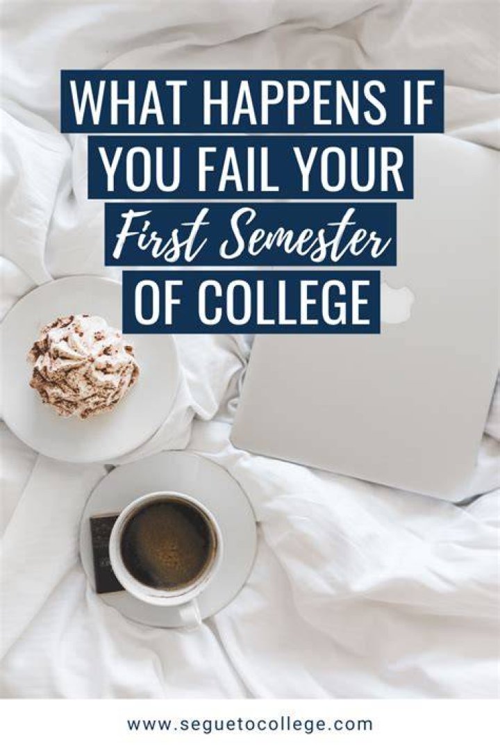 What happens if you fail your first semester?