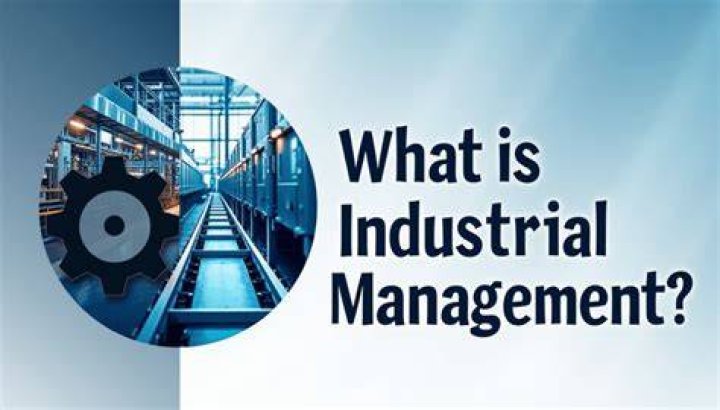 What is industrial management in simple words?