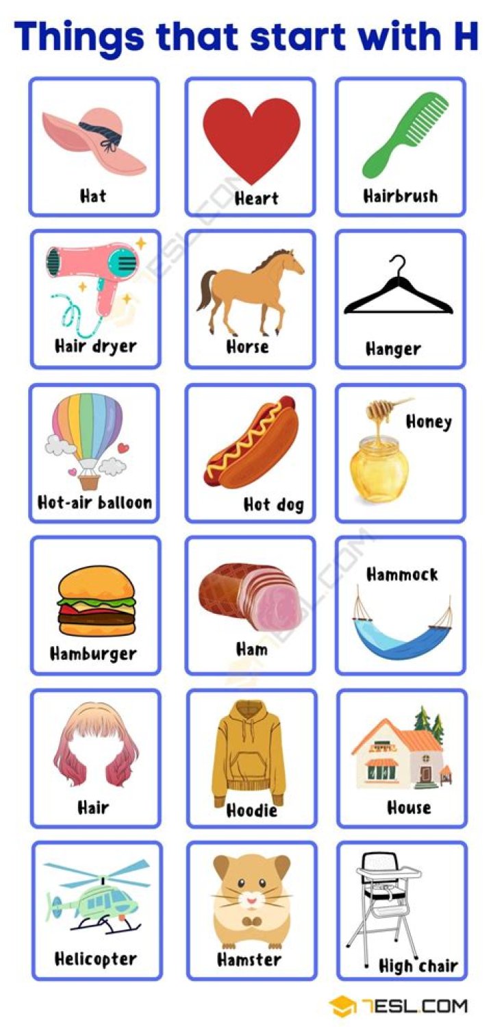 What is something that starts with H?