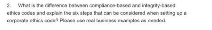 What is the difference between compliance-based and integrity based ethics codes?