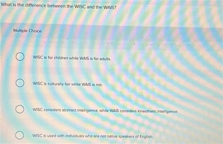 What is the difference between the WISC and the WAIS?