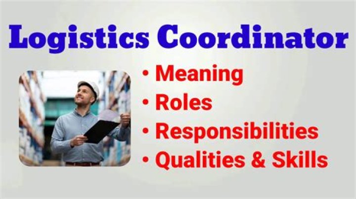 What is the role of logistics coordinator?